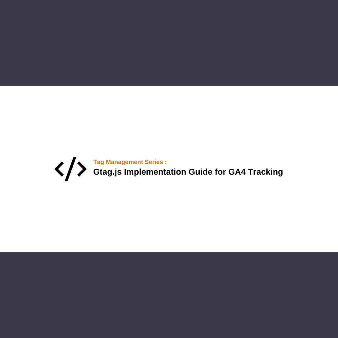 Gtag js Implementation Guide For GA4 Tracking Serta ARTUN s Blog Gtag js Implementation Guide For GA4 Tracking Serta ARTUN s Blog